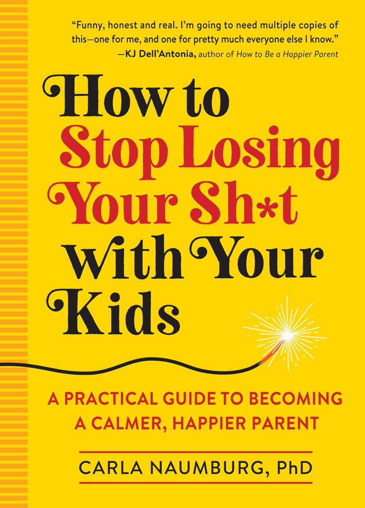 The Best Parenting Books for Toddlers How to stop losing your sh*t with your kids