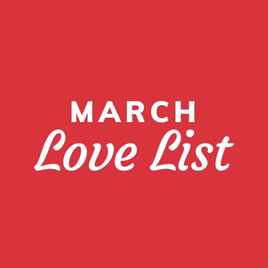 March Love List